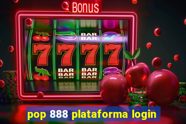 pop 888 plataforma login